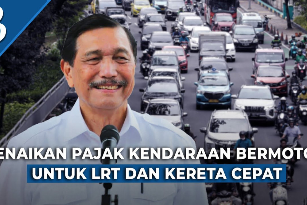 Luhut akan Kerek Pajak Kendaraan Bermotor